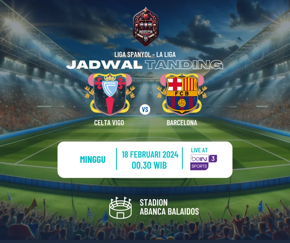 Celta Vigo vs Barcelona 18 Februari 2024