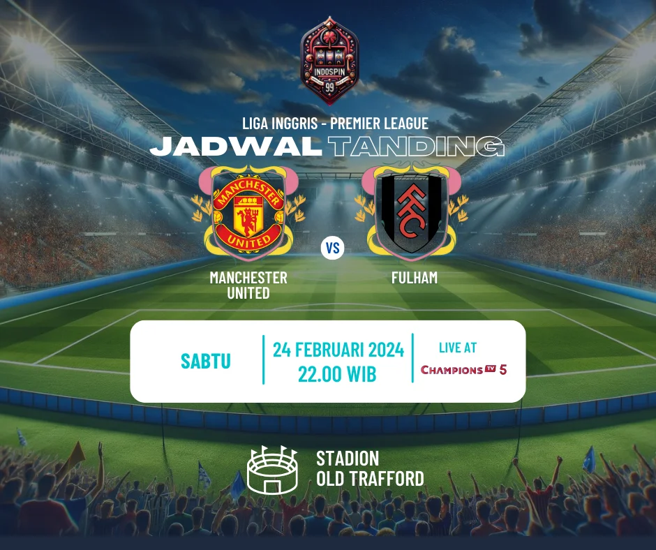 Manchester United vs Fulham 24 Februari 2024