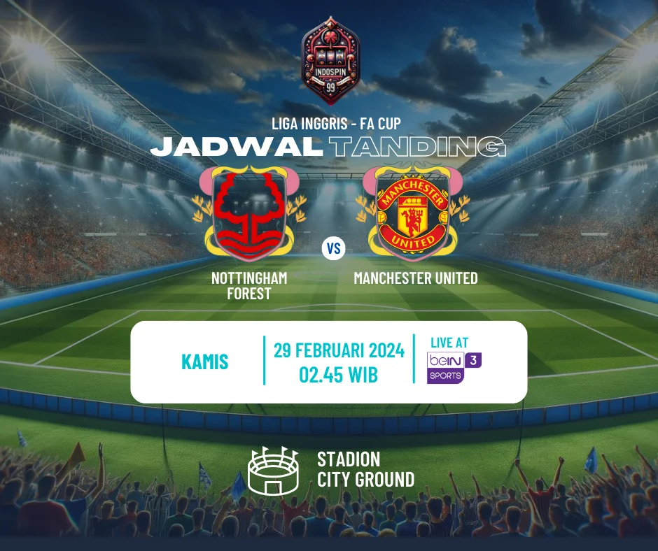 Prediksi Skor Nottingham Forest vs Manchester United 29 Februari 2024