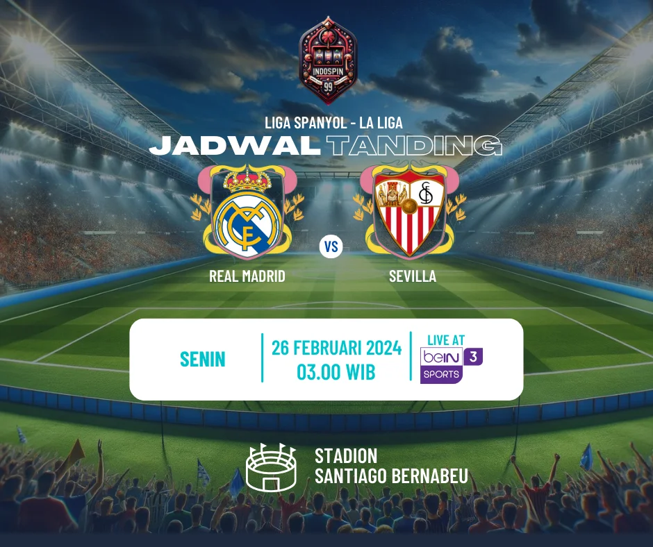 Real Madrid vs Sevilla 26 Februari 2024