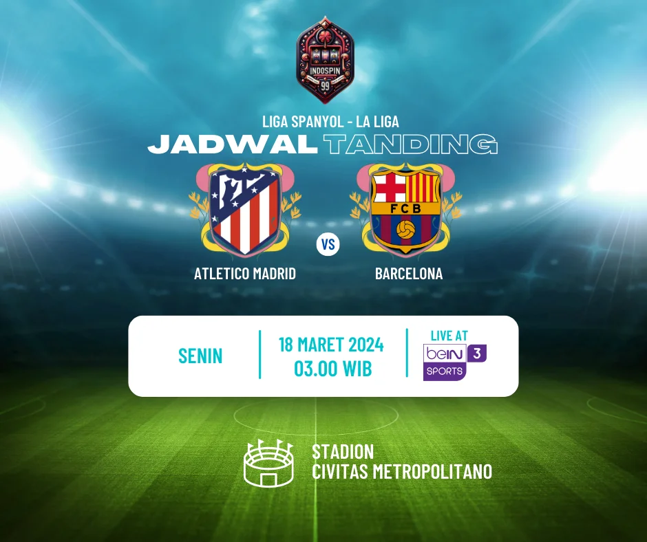 Prediksi Skor Atletico Madrid vs Barcelona 18 Maret 2024