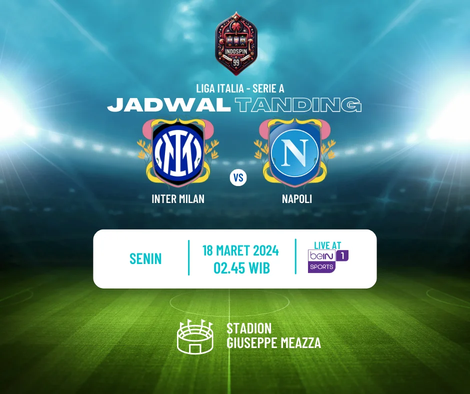 Prediksi Skor Inter Milan vs Napoli 18 Maret 2024