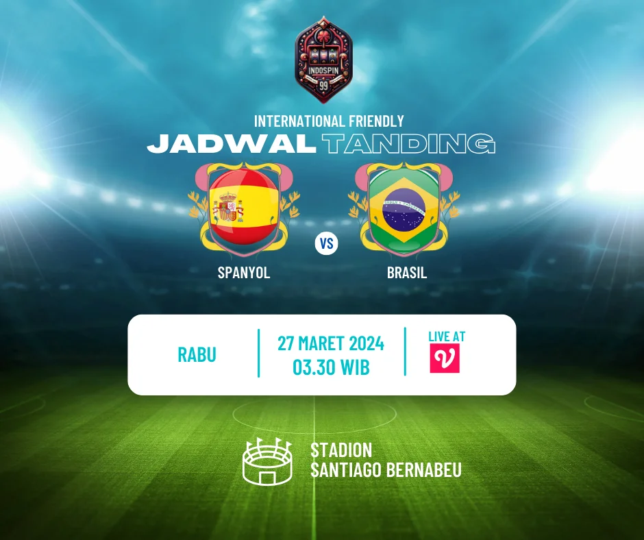 Prediksi Skor Spanyol vs Brasil 27 Maret 2024