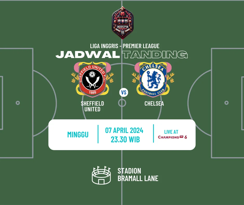 Prediksi Skor Sheffield United vs Chelsea 07 April 2024