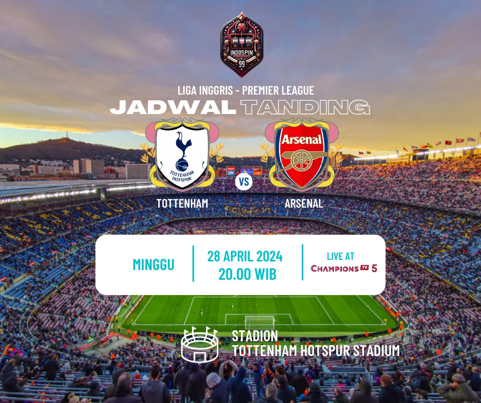 Prediksi Skor Tottenham vs Arsenal 28 April 2024