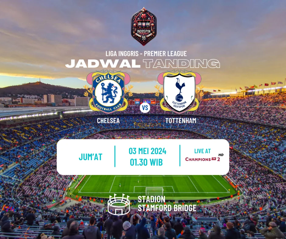 Prediksi Skor Chelsea vs Tottenham 3 Mei 2024