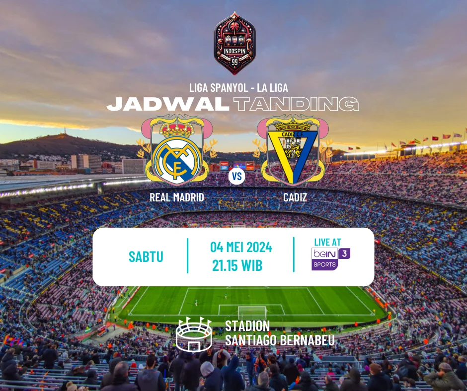 Prediksi Skor Real Madrid vs Cadiz 4 Mei 2024