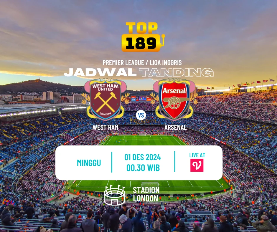 Prediksi Skor West Ham vs Arsenal 1 Desember 2024